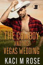 Cowboys of Rock Springs, Texas 3 - The Cowboy and His Vegas Wedding