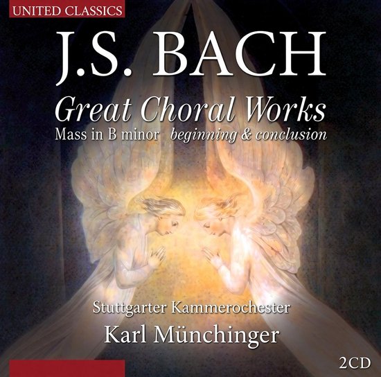 J.S. Bach: Grote Koorwerken, Mis in B mineur begin & einde. Met engelenfiguren en de tekst 'Stuttgarter Kammerorchester Karl Münchinger 2CD'.