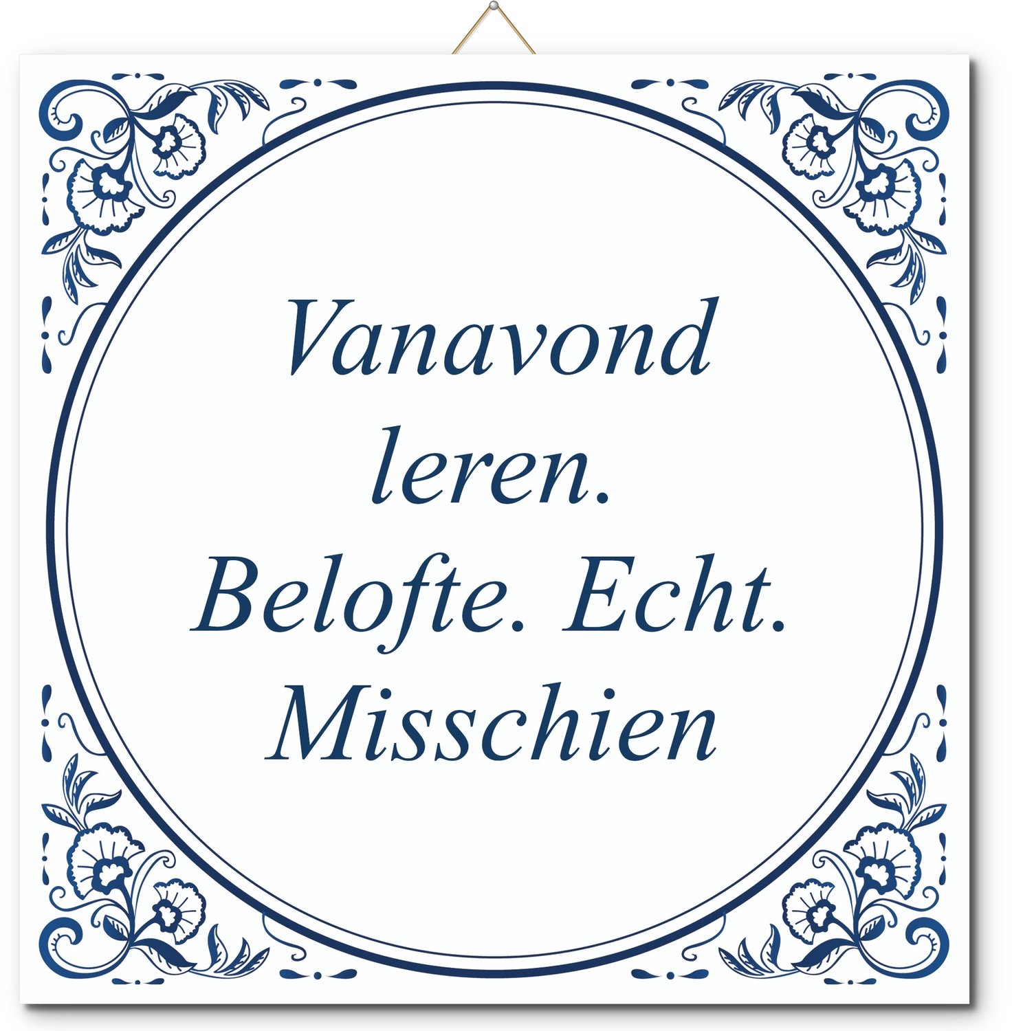 De Tegeltjesfabriek Tegeltje: Vanavond leren. Belofte. Echt. Misschien (met standaard) wit en blauw