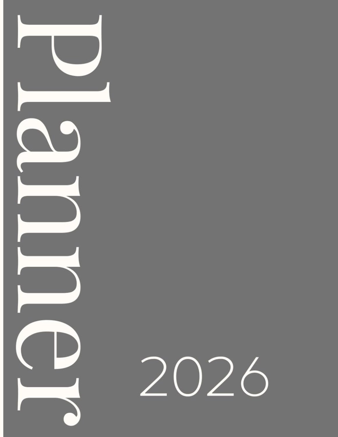 2026 Calendar, Stylish Neutral Grey Beige White Cover: 365 Day Schedule Plan, Jan- Dez, Extra Space For Notes, Goal - ShopVlot