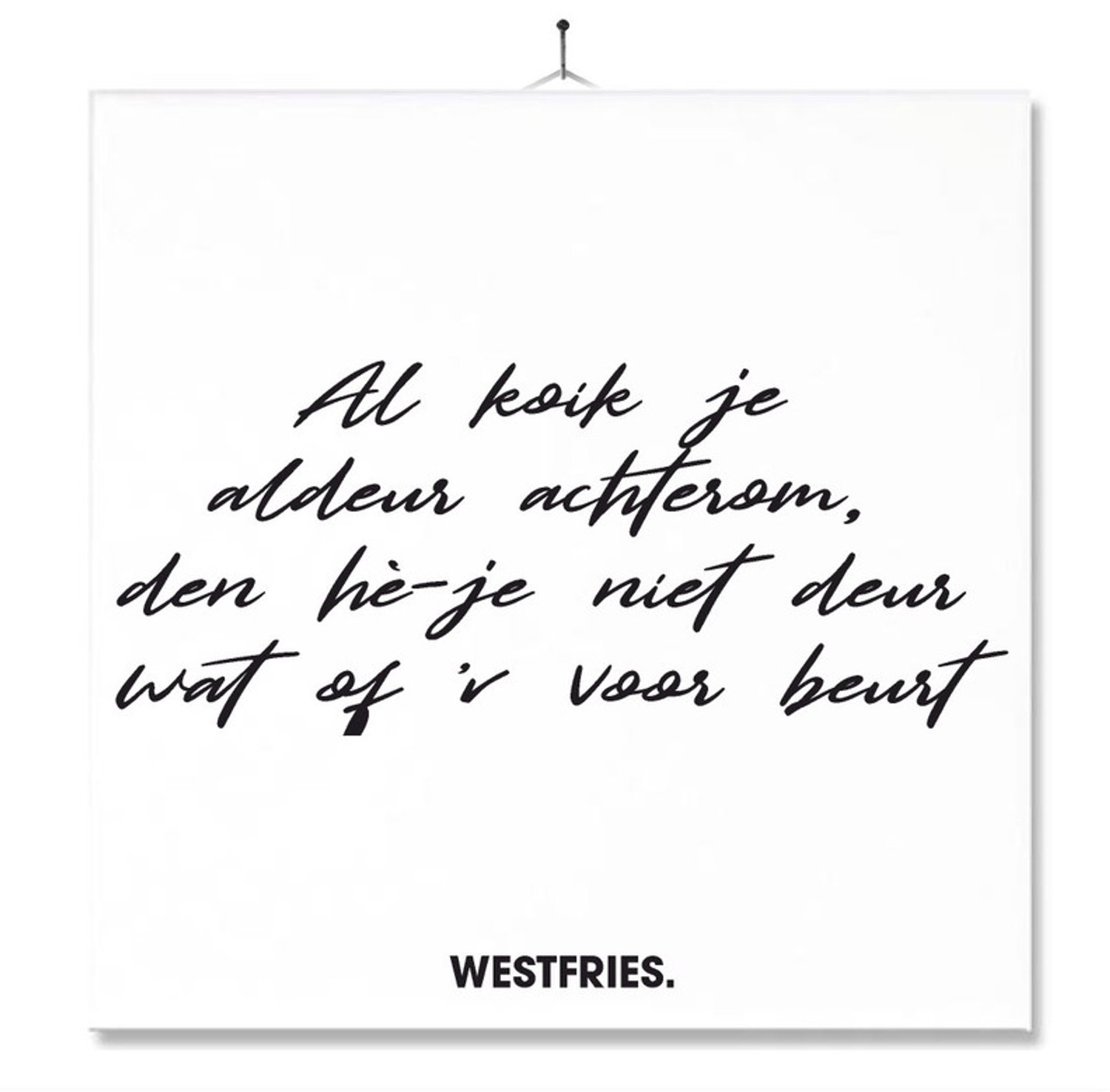 MC Living Tegel Met Opdruk | Grappig | Humor | Verjaardag kado | Westfries | Al kijk je continu achterom Multi-Color