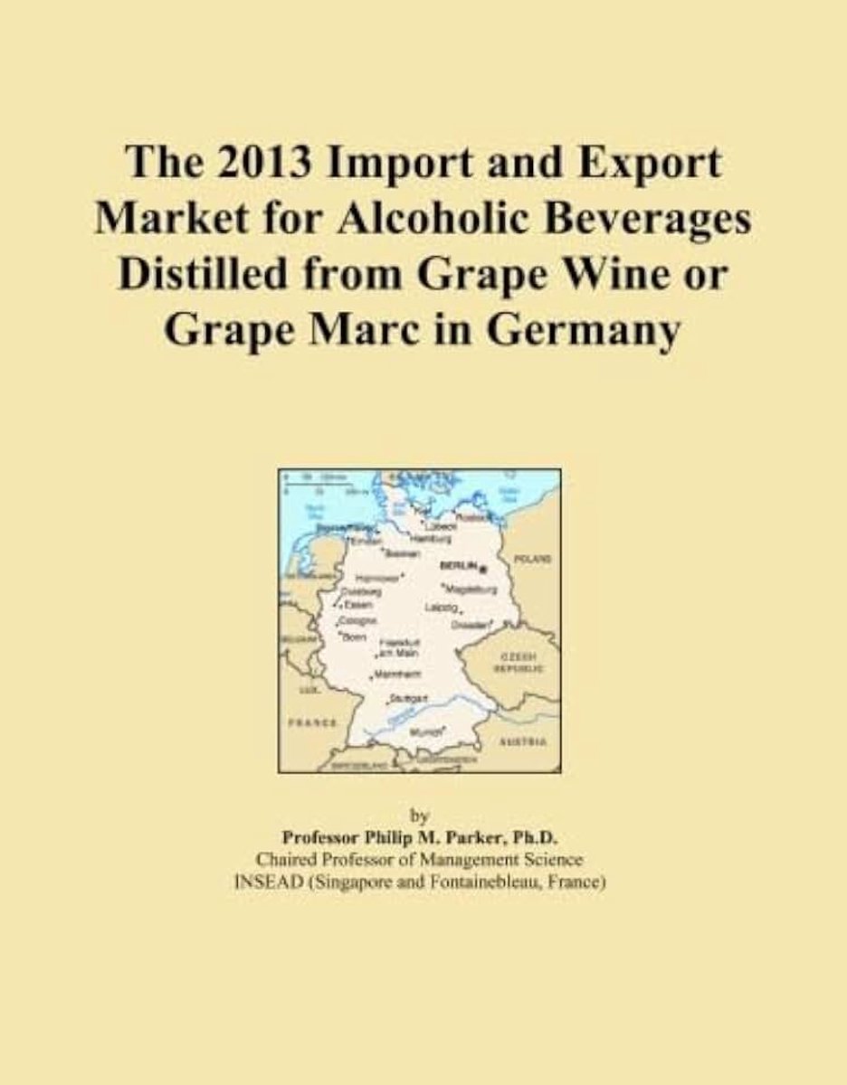 2013 Import and Export Market for Alcoholic Beverages Distilled from Grape Wine or Grape Marc in Germany