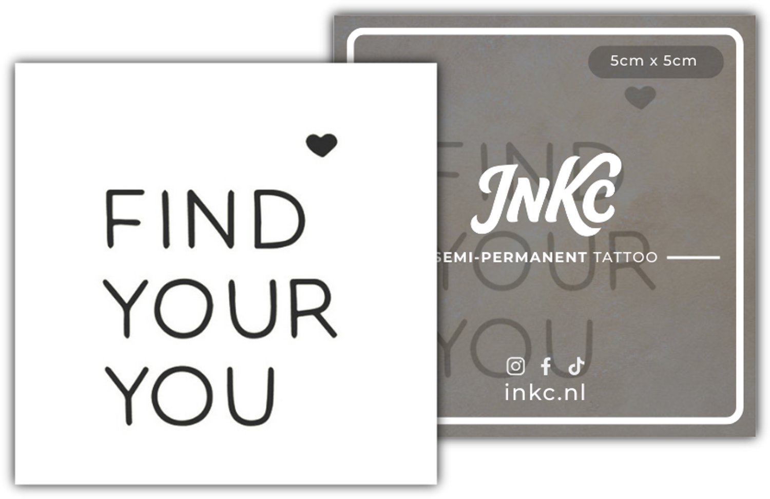 INKC - Tijdelijke Tattoo - FIND YOUR YOU - Nep Tattoo - Plak Tattoos - Blijft tot 2 weken - 5 x 5cm