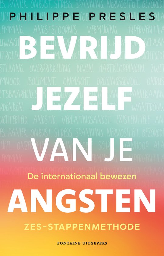 Boekomslag 'Bevrijd jezelf van je angsten' van Philippe Presles, met witte tekst op een gekleurde achtergrond.