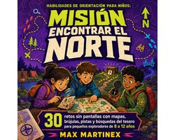 Habilidades de orientación para niños: Misión encontrar el norte