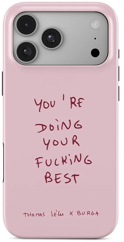Roze telefoonhoesje met de tekst 'YOU'RE DOING YOUR FUCKING BEST' in handgeschreven lettertype en Thomas Lèlu x Burga logo.