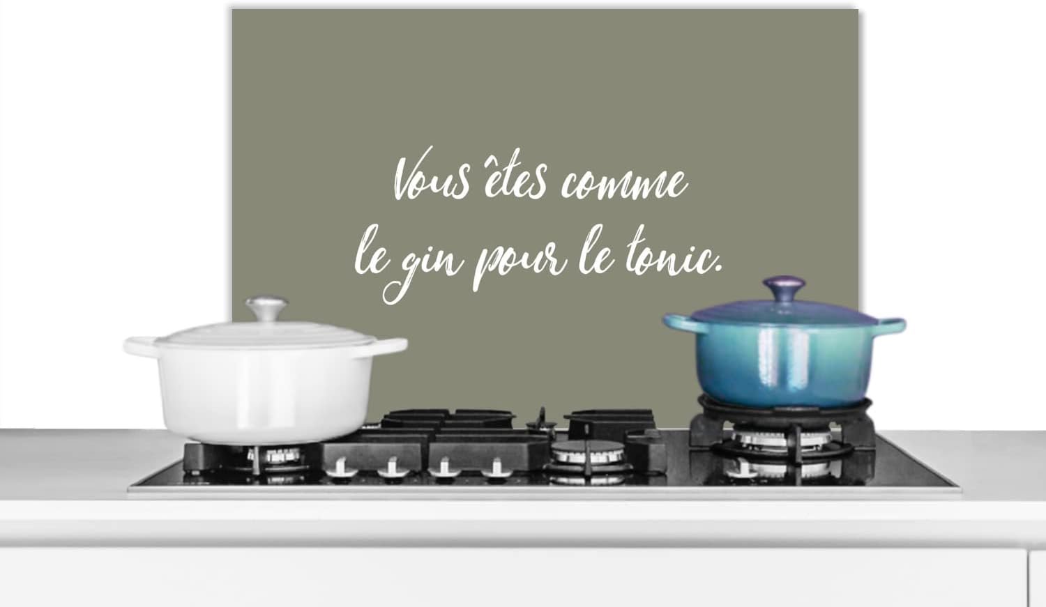 Spatscherm Keuken - 70x50 cm - Quote - Spreuken - Vous êtes comme le gin pour le tonic. - Olijfgroen
