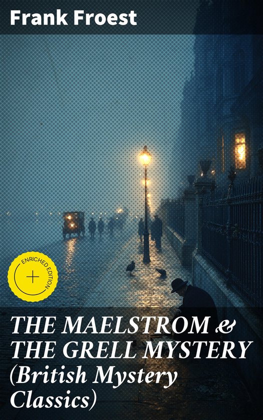 THE MAELSTROM & THE GRELL MYSTERY (British Mystery Classics) - cover