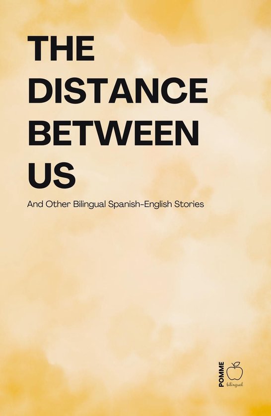 The Distance Between Us And Other Bilingual Spanish-English  ... - cover
