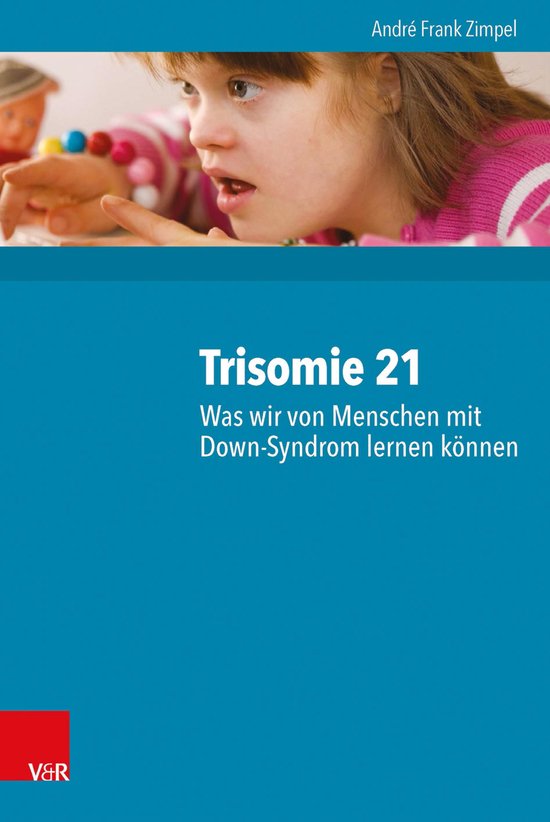 Trisomie 21 – Was wir von Menschen mit Down-Syndrom lernen ... - cover