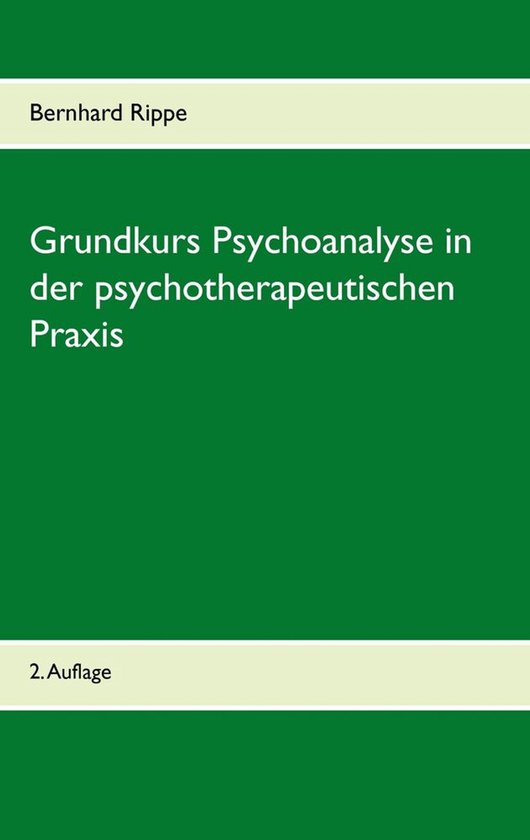 Grundkurs Psychoanalyse in der psychotherapeutischen Praxis - cover