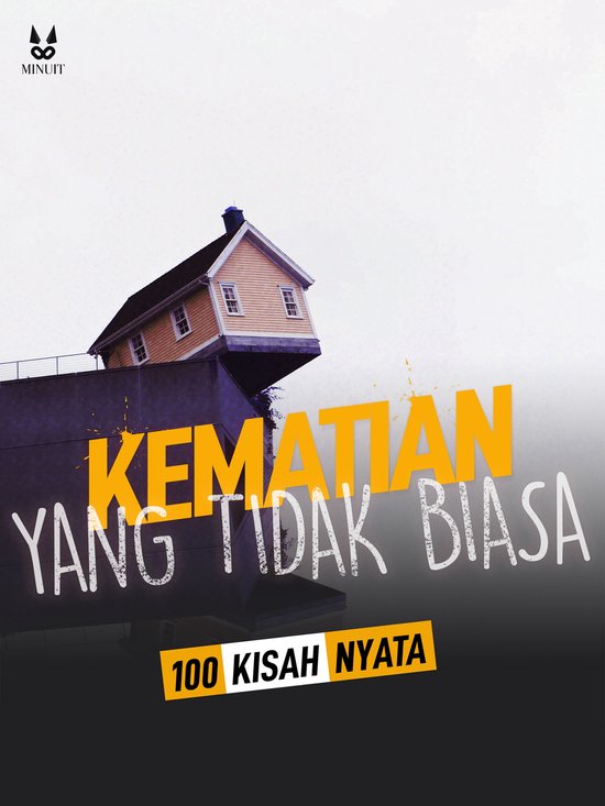 100 KISAH NYATA TENTANG KEMATIAN YANG TIDAK BIASA - cover