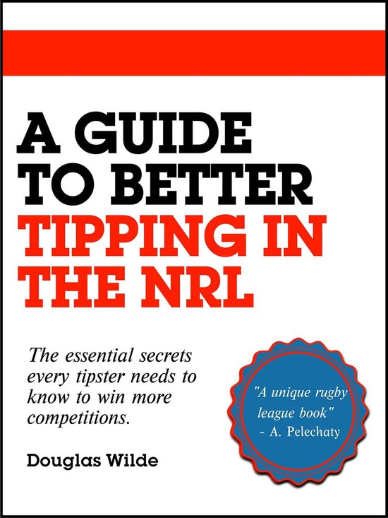 A Guide to Better Tipping in the NRL - cover