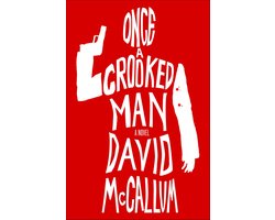 Once a Crooked Man
