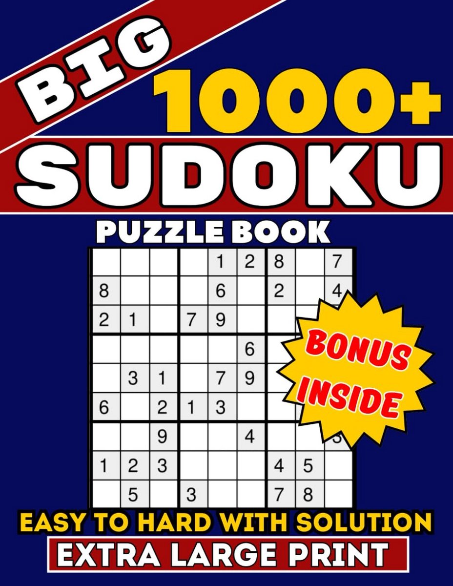 1000+ Sudoku Puzzels voor Volwassenen en Senioren: Groot Lettertype, Makkelijk tot Moeilijk Niveau