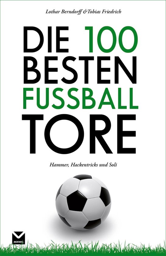 Die 100 besten Fußball-Tore - cover