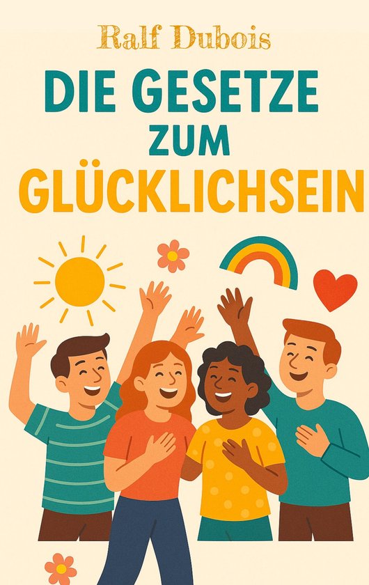 Die Gesetze zum Glücklichsein - cover
