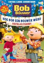Bob De Bouwer: Hoe Bob Een Bouwer Werd