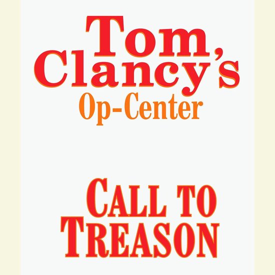 Tom Clancy's Op-Center #11: Call to Treason - cover