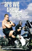 WWE - Are We There Yet?