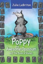 Poppy the Awesome Opossum - Poppy the Awesome Opossum and The Book of Runes