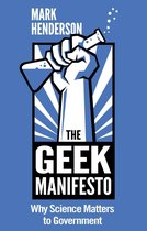 The Geek Manifesto: Why Science Matters to Government (mini ebook)