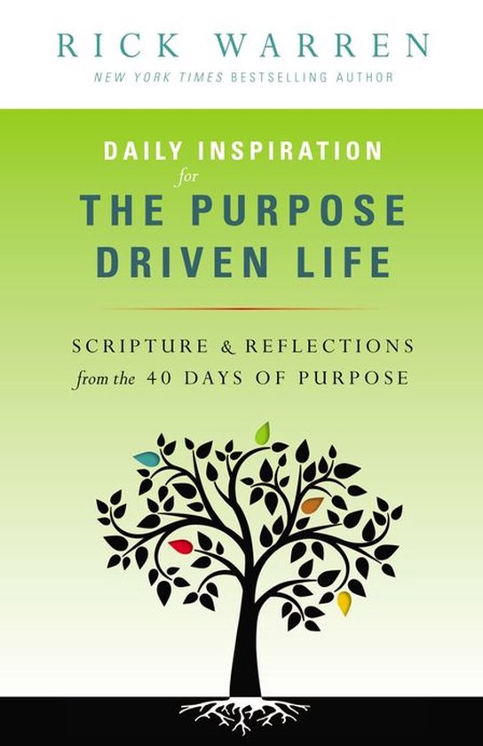 The Purpose Driven Life - Daily Inspiration for the Purpose Driven Life