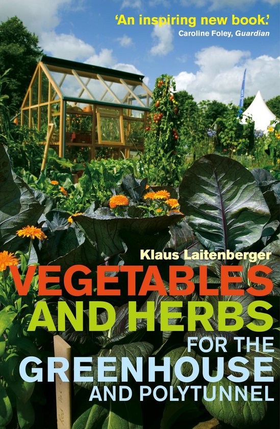 Vegetables and Herbs for the Greenhouse and Polytunnel - cover