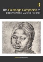 Routledge Companions to Gender - The Routledge Companion to Black Women’s Cultural Histories