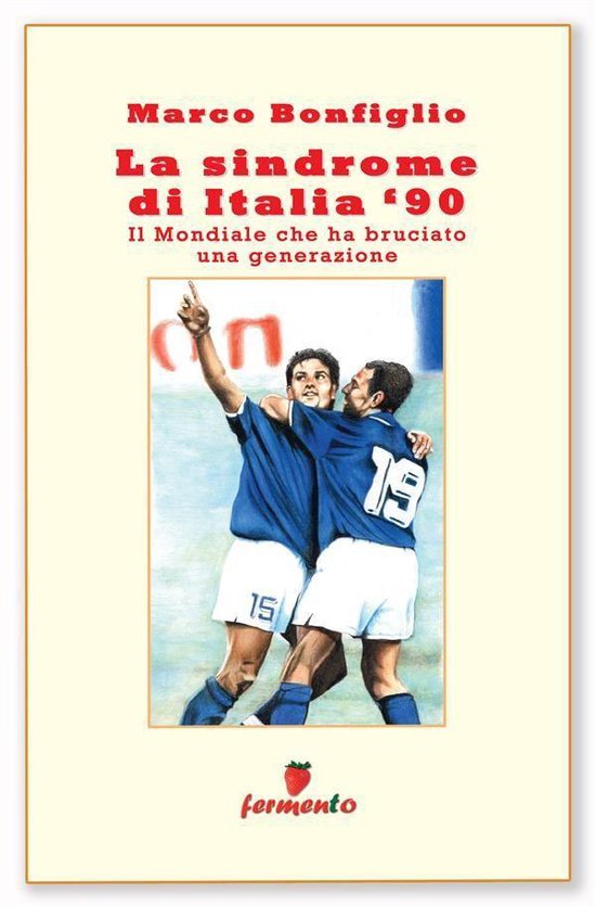 Percorsi della memoria - La sindrome di Italia '90. Il Mondi ... - cover