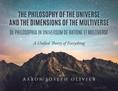 THE PHILOSOPHY OF THE UNIVERSE AND THE DIMENSIONS OF THE MULTIVERSE