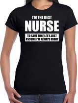 I'm the best nurse - always right t-shirt zwart dames - Cadeau verjaardag t-shirt verpleegster - kado voor zusters S