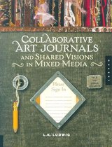 Collaborative Art Journals and Shared Visions in Mixed Media