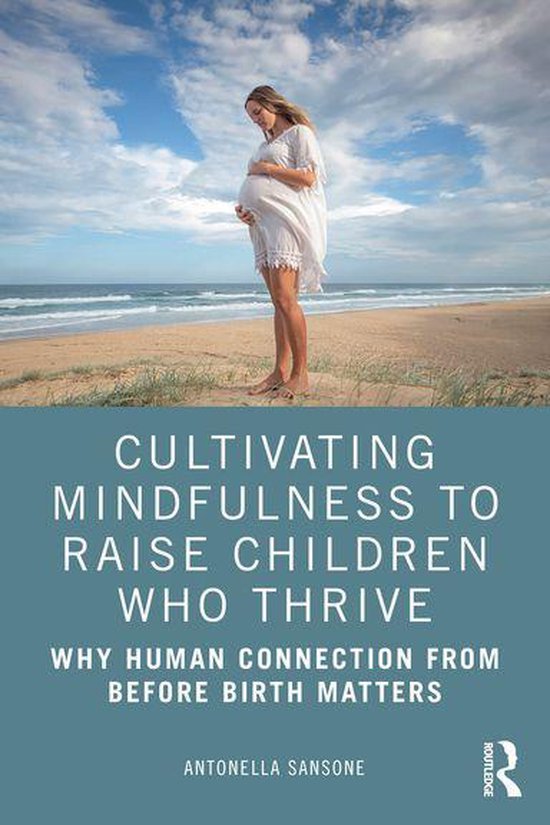 Cultivating Mindfulness to Raise Children Who Thrive - cover