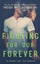Beaumont Series: Next Generation- Fighting For Our Forever