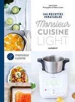 100 recettes inratables Monsieur Cuisine - Light
