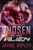 Chosen by the Alien: Sci-Fi Alien Romance