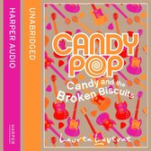 Candy and the Broken Biscuits (Candypop, Book 1)
