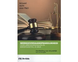 Actueel Recht voor P&O - Werkgeversaansprakelijkheid voor arbeidsongevallen en beroepsziekten