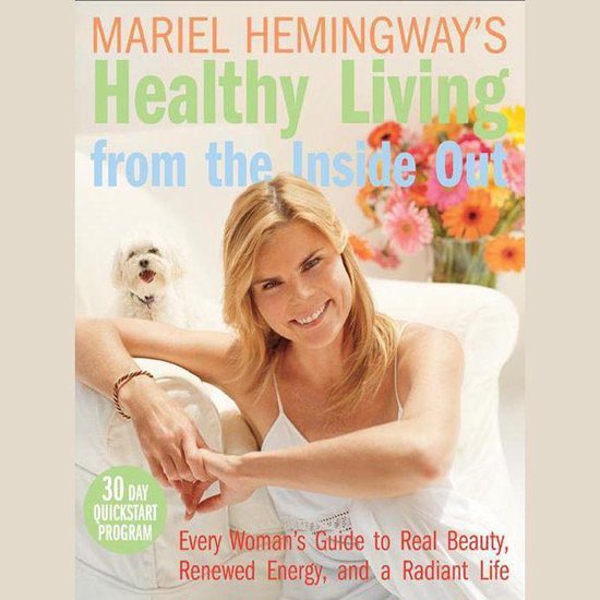 Mariel Hemingway's Healthy Living from the Inside out - cover