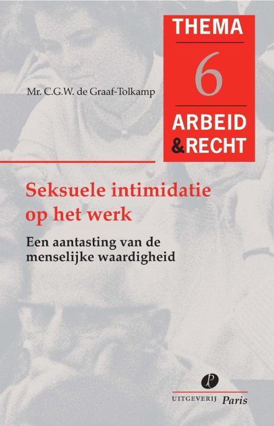 Arbeid&Recht Thema's 6 - Seksuele intimidatie op het werk - cover