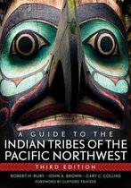 The Civilization of the American Indian Series 173 - A Guide to the Indian Tribes of the Pacific Northwest