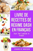 Livre De Recettes De Régime Dash En Français/ Dash Diet Cookbook In French