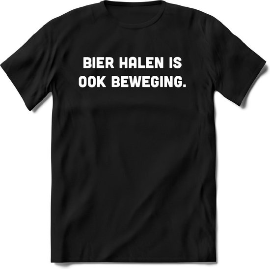 Bier halen is ook beweging T-Shirt Heren / Dames - Perfect bier Cadeau Shirt - bierpakket spreuken drank teksten en grappige zinnen Bier halen is ook beweging T-Shirt Heren / Dames - Perfect bier Cadeau Shirt - bierpakket spreuken drank teksten en grappige zinnen