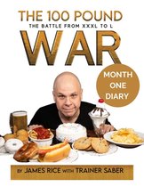 The 100 Pound War Series - The 100 Pound War Month One Diary