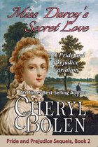 Pride and Prejudice Sequels 2 - Miss Darcy's Secret Love