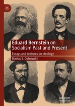 Eduard Bernstein on Socialism Past and Present