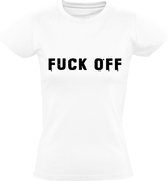 Fuck Off dames t-shirt | rot op | wegwezen | opdonderen | ruzie | sukkel | grappig | kado | Wit