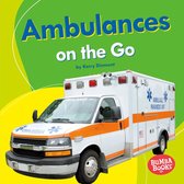Bumba Books ® — Machines That Go - Ambulances on the Go