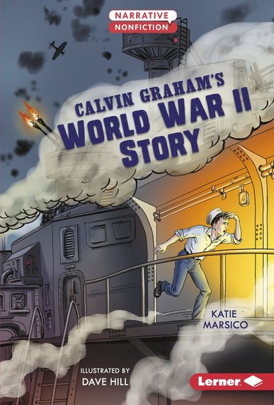 Narrative Nonfiction: Kids in War - Calvin Graham's World Wa ... - cover